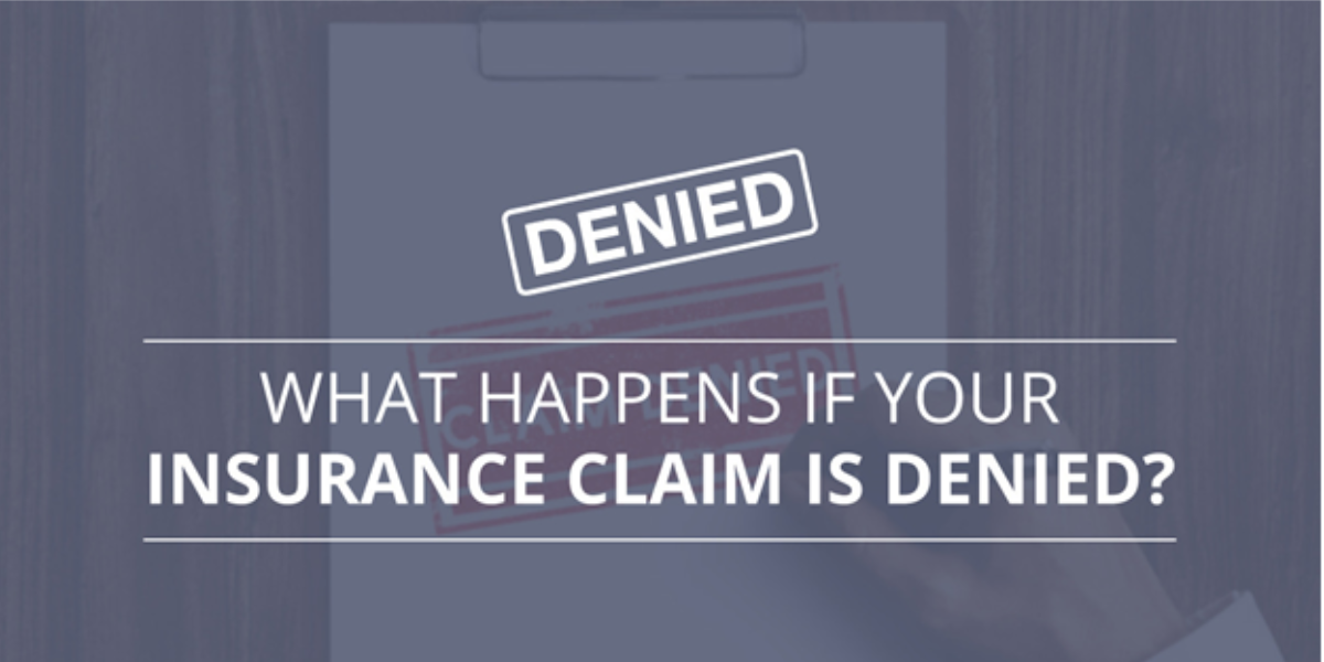 What Happens if Your Insurance Claim is Denied?