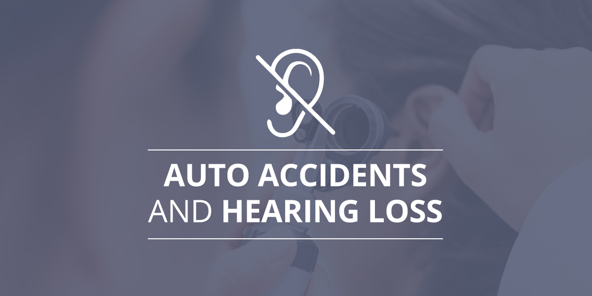 Auto Accidents and Hearing Loss