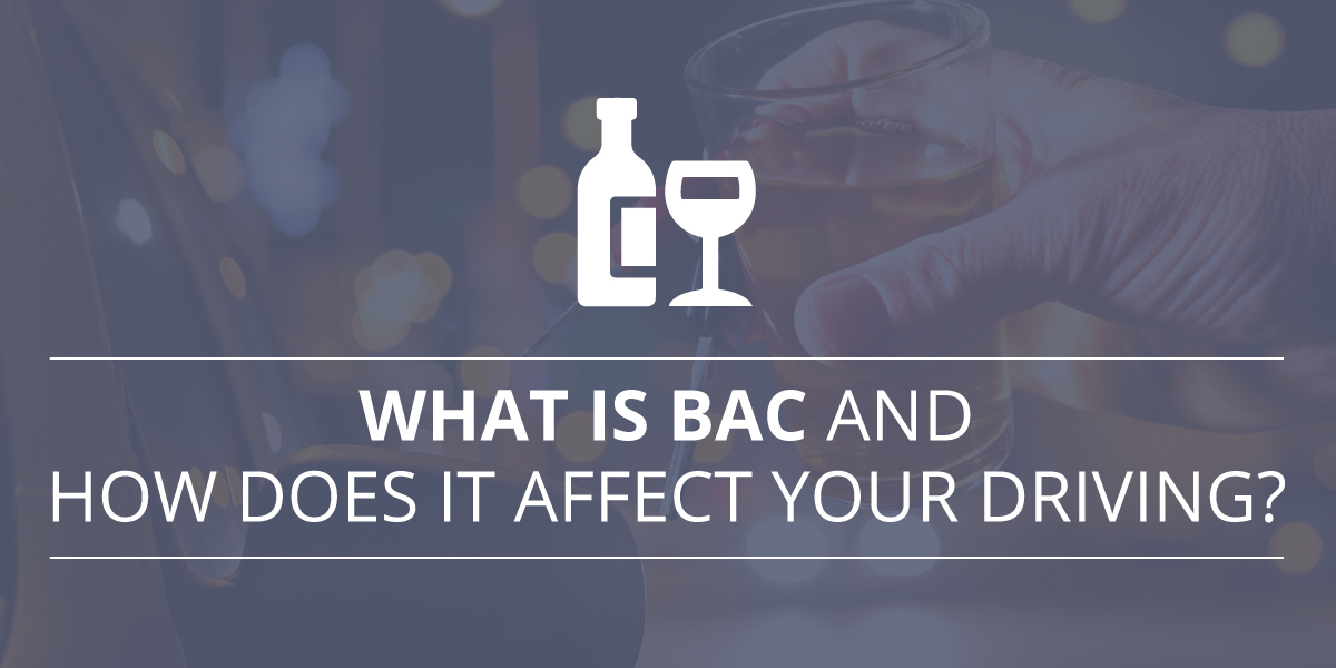 What is BAC and How Does It Affect Your Driving?